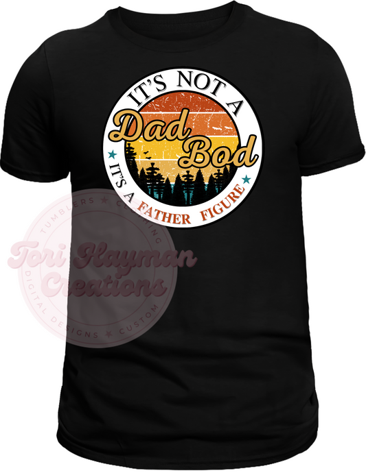 “It’s Not a Dad Bod, It’s a Father Figure” T-Shirt (Black)