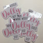 What would Dolly do? Sticker