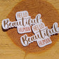 Hello Beautiful Human Sticker