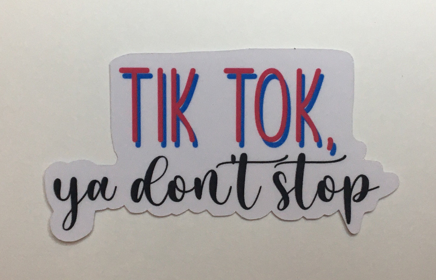 TikTok ya don’t stop sticker