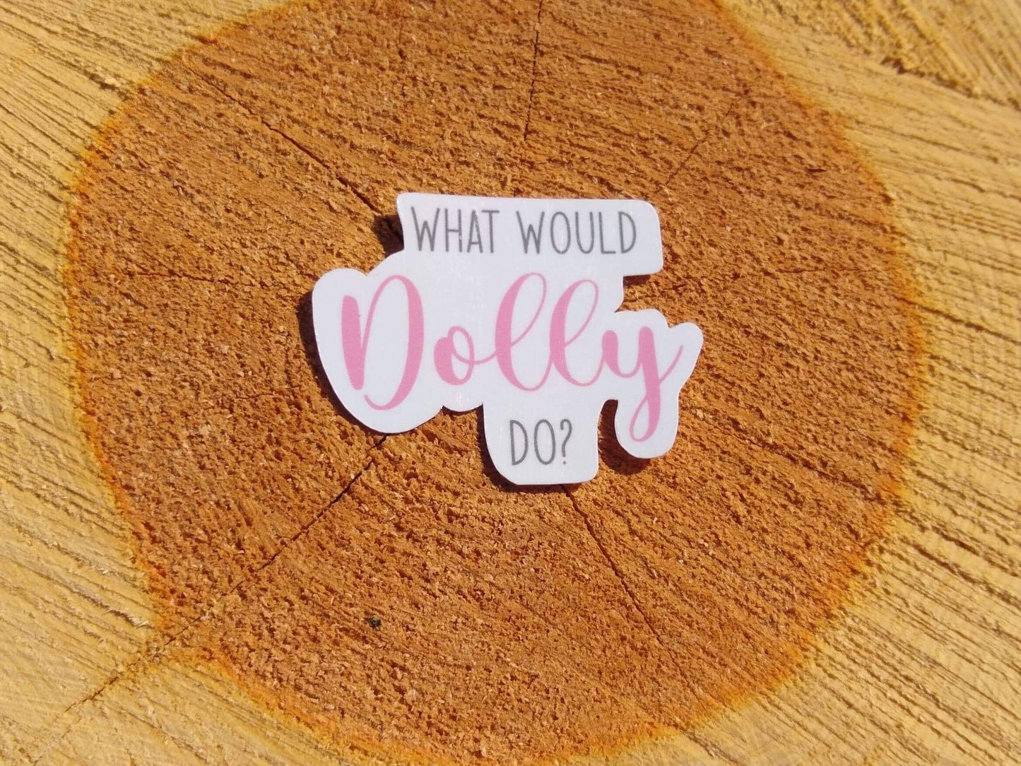 What would Dolly do? Sticker