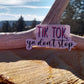 TikTok ya don’t stop sticker