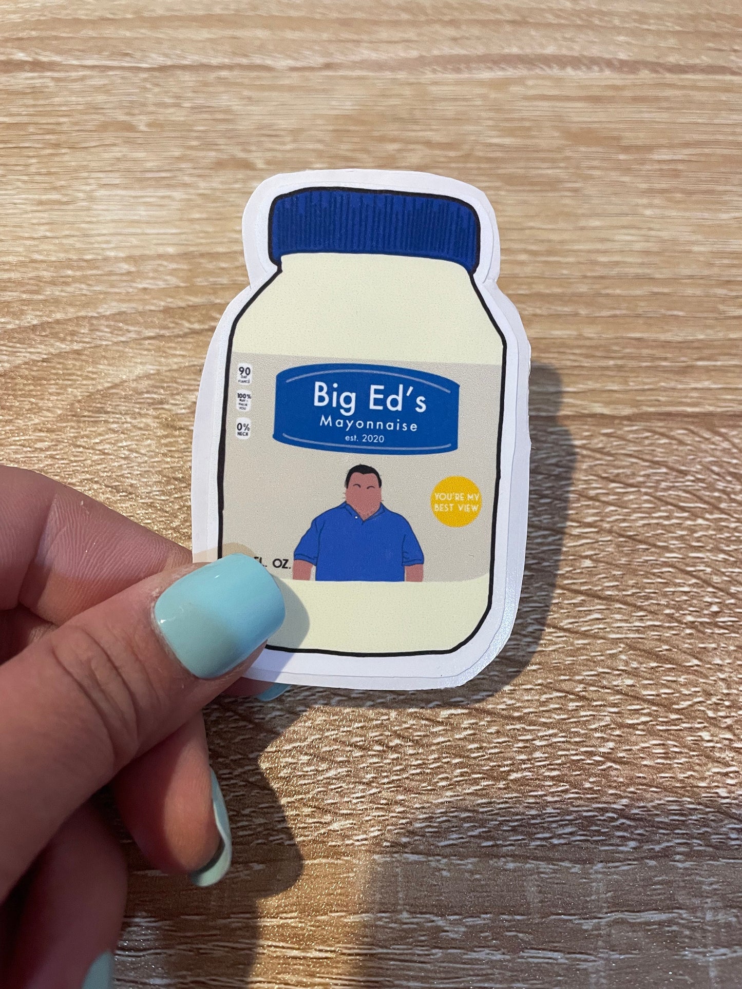 Big Ed / 90 Day Fiancé Sticker / Big Ed Mayo Sticker