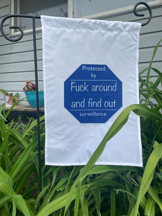 Fuck Around and Find out Garden Flag /Father’s Day Gift / FAAFO / Garden Flag